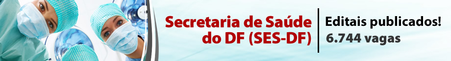 SES-DF 6.744 vagas!