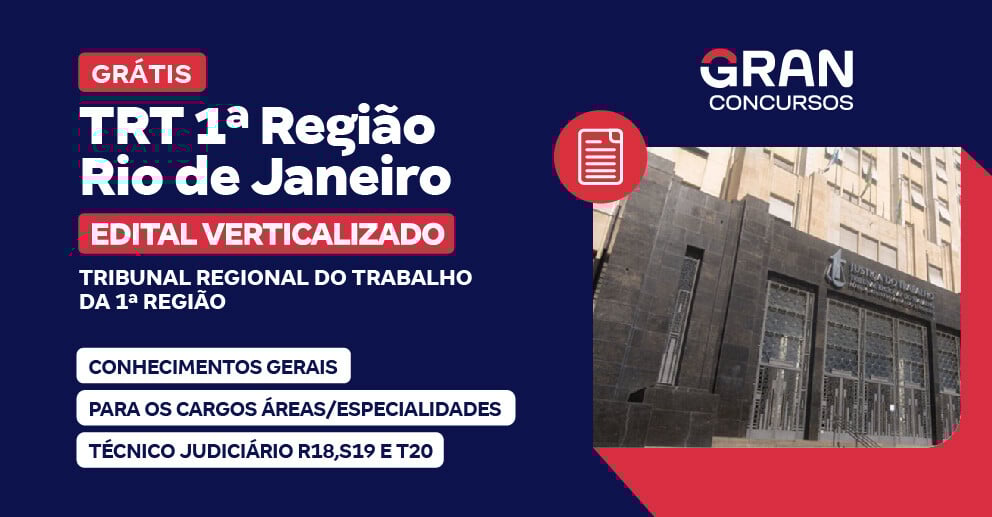 [Edital Verticalizado] TRT 1ª Região (RJ)  - Conhecimentos Gerais para os Cargos/Áreas/Especialidades: Técnico Judiciário R18,S19 e T20