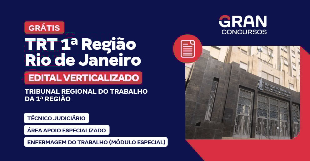 [Edital Verticalizado] TRT 1ª Região (RJ)  - Técnico Judiciário - Área Apoio Especializado - Enfermagem do Trabalho (Módulo Especial)