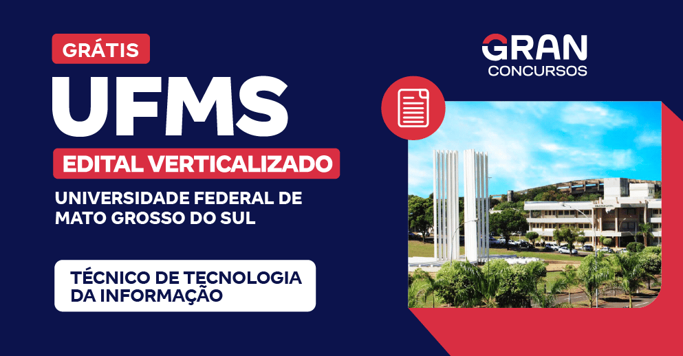 [Edital Verticalizado] UFMS - Técnico de Tecnologia da Informação - Pós Edital