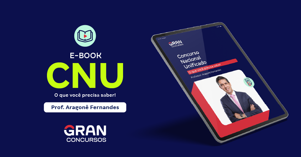 E-book - CNU - Concurso Nacional Unificado - O que você precisa saber!