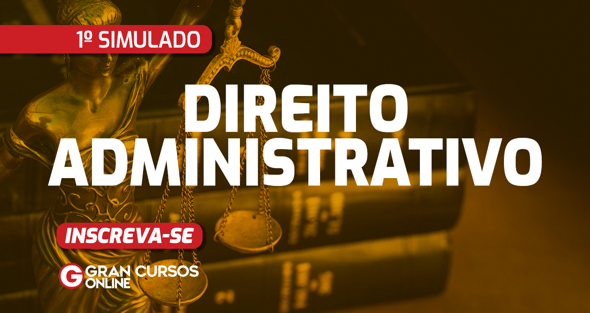 1º Simulado de Direito Administrativo