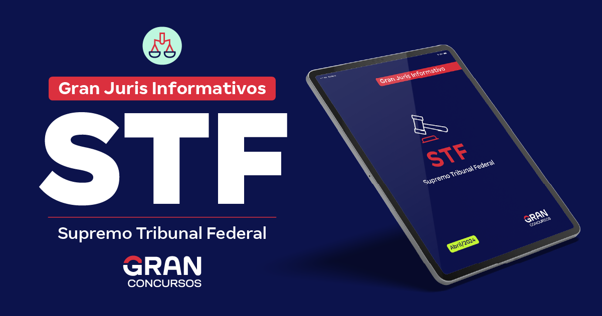 Gran Juris Informativos Mês Abril STF 2024