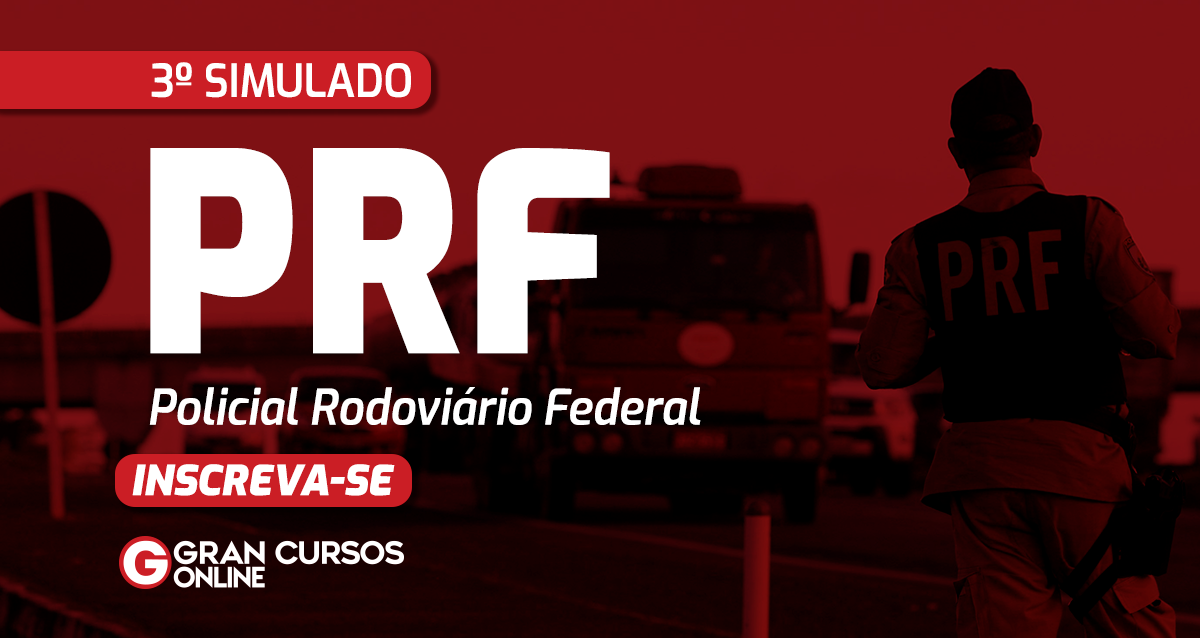 3º Simulado PRF – Policial Rodoviário Federal 