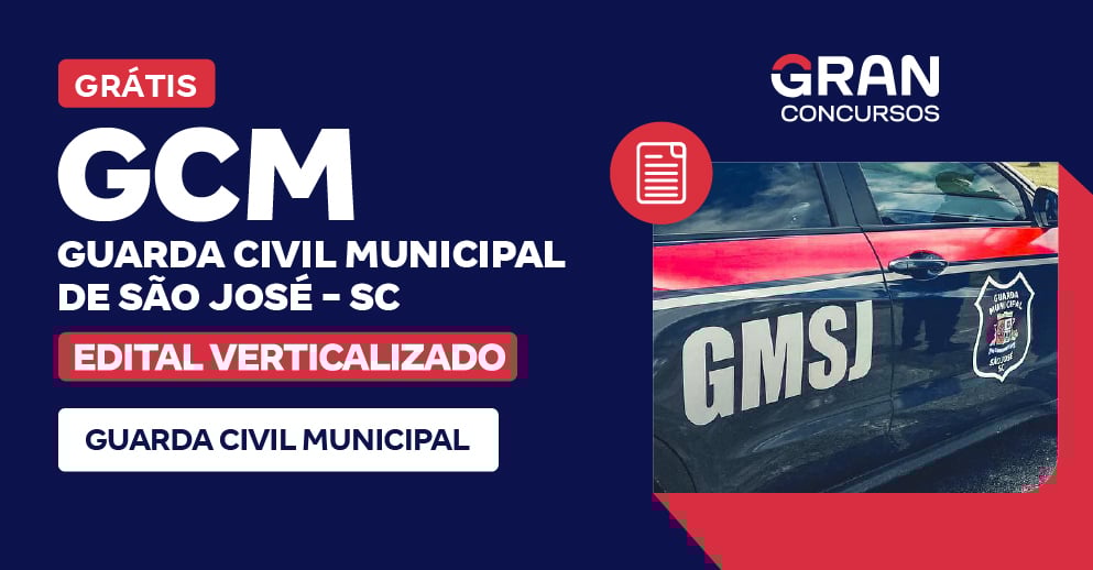 [Edital Verticalizado] GCM São José SC -Guarda Municipal - Pós Edital