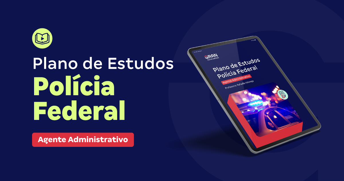 Plano de Estudos PF - Agente Administrativo (Pós-Edital)