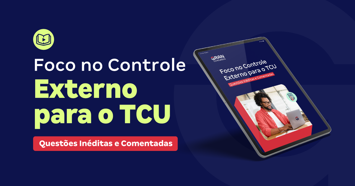 Ebook - Foco no Controle: Questões Inéditas e Comentadas sobre Controle Externo para o TCU