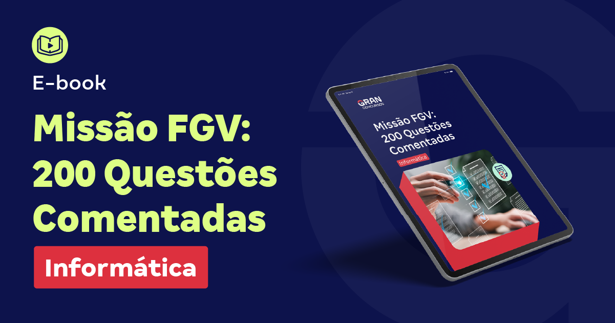 Ebook Missão FGV: 200 Questões Comentadas de Informática 