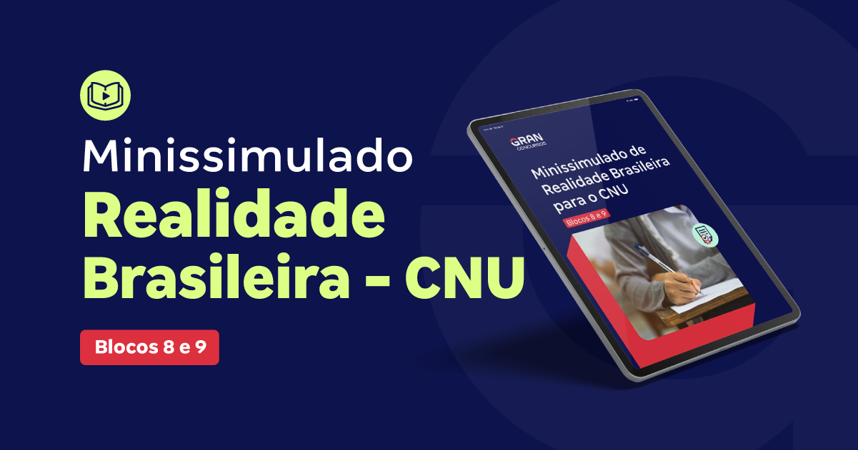 Minissimulado de Realidade Brasileira para o CNU - Blocos 8 e 9