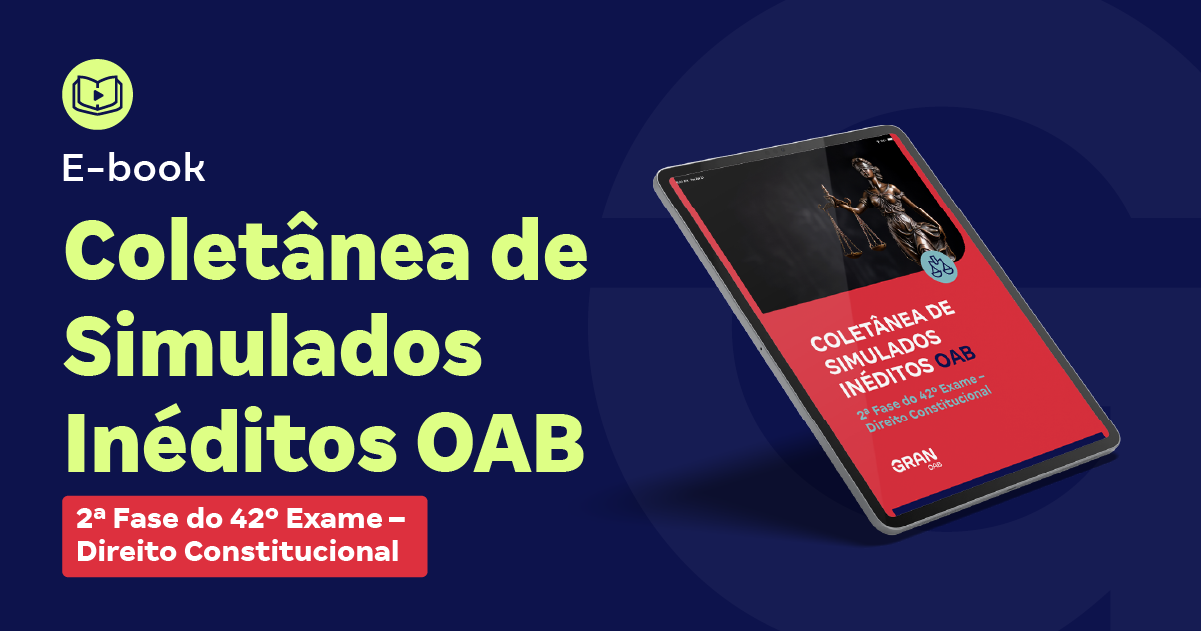 E-book - Coletânea de Simulados Inéditos OAB - 2ª Fase do 42º Exame - Direito Constitucional