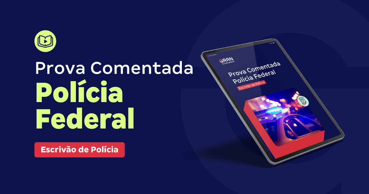 Prova Comentada - Prova Comentada PF - Escrivão de Policia
