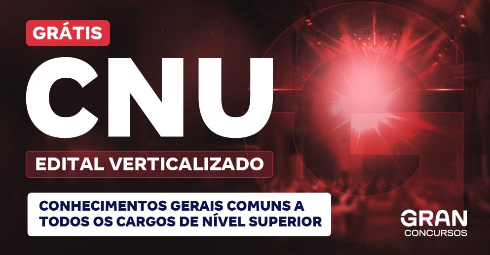[Edital Verticalizado] CNU 2025 - Concurso Nacional Unificado - Conhecimentos Gerais Comuns a Todos os Cargos de Nível Superior