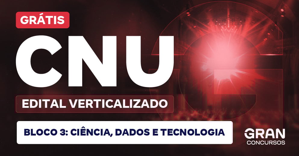 [Edital Verticalizado] CNU 2025 - Concurso Nacional Unificado - Bloco 3 - Ciência, Dados e Tecnologia