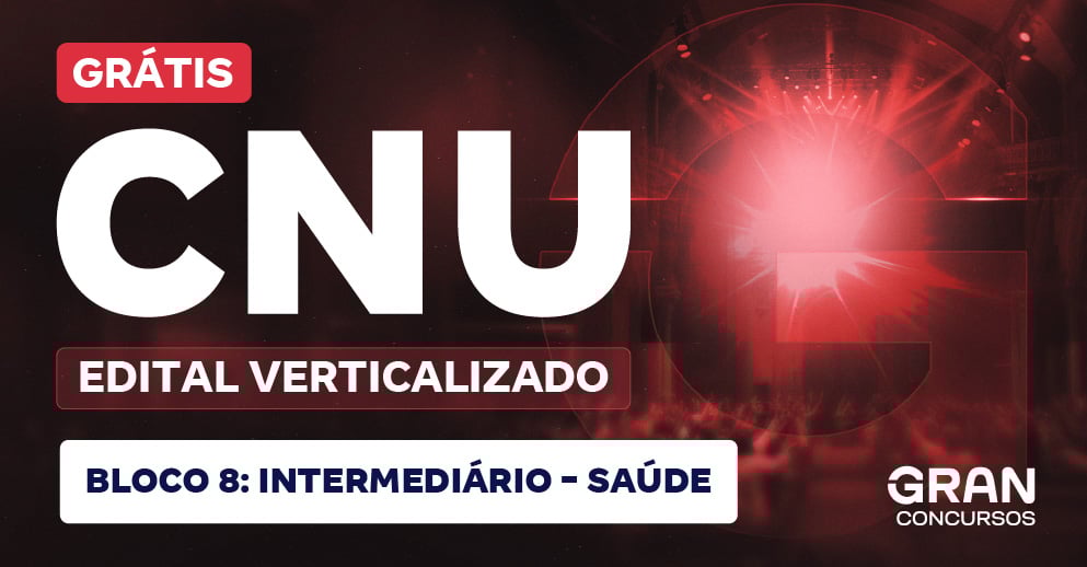 [Edital Verticalizado] CNU 2025 - Concurso Nacional Unificado - Bloco 8 - Intermediário - Saúde