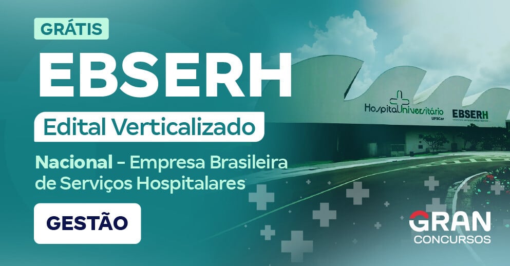 [Edital Verticalizado] EBSERH - Nacional - Grupo 2 - Gestão