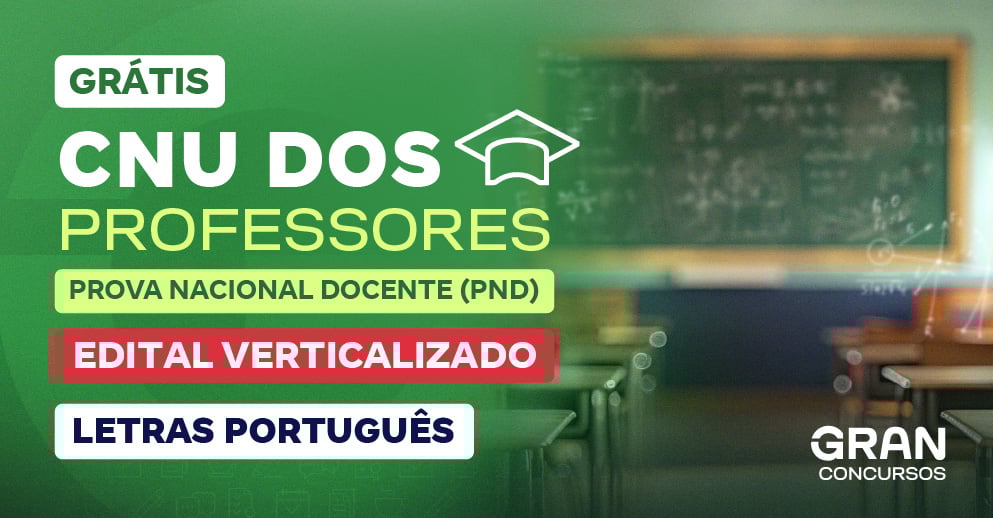 Edital Verticalizado Prova Nacional Docente - PND (CNU Professores) - Letras Português