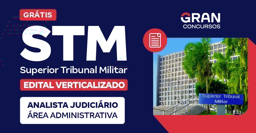 [Edital Verticalizado] STM - Analista Judiciário - Área Administrativa - Pré Edital