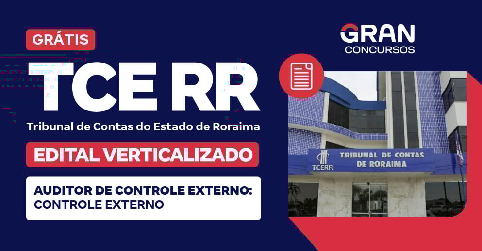 [Edital Verticalizado] TCE RR  - Auditor de Controle Externo - Controle Externo