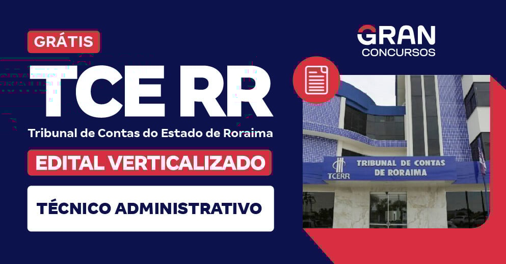 [Edital Verticalizado] TCE RR  - Técnico Administrativo
