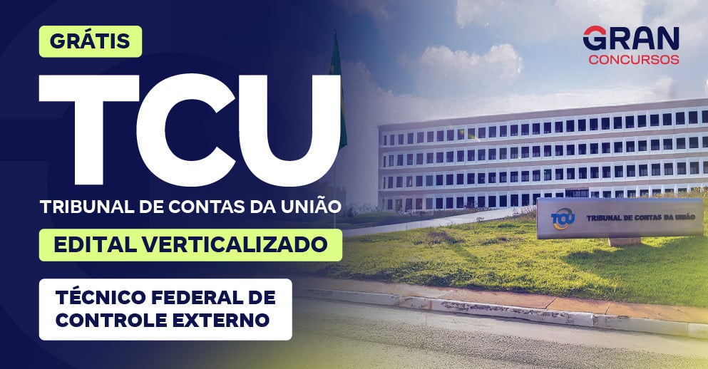  Edital Verticalizado  TCU - Tribunal de Contas da União - Técnico Federal de Controle Externo (Pós-Edital)