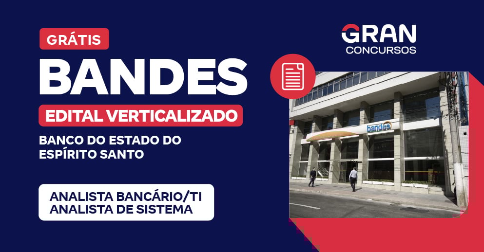 [Edital Verticalizado] BANDES - Analista Bancário/TI – Analista de Sistema - Pós Edital