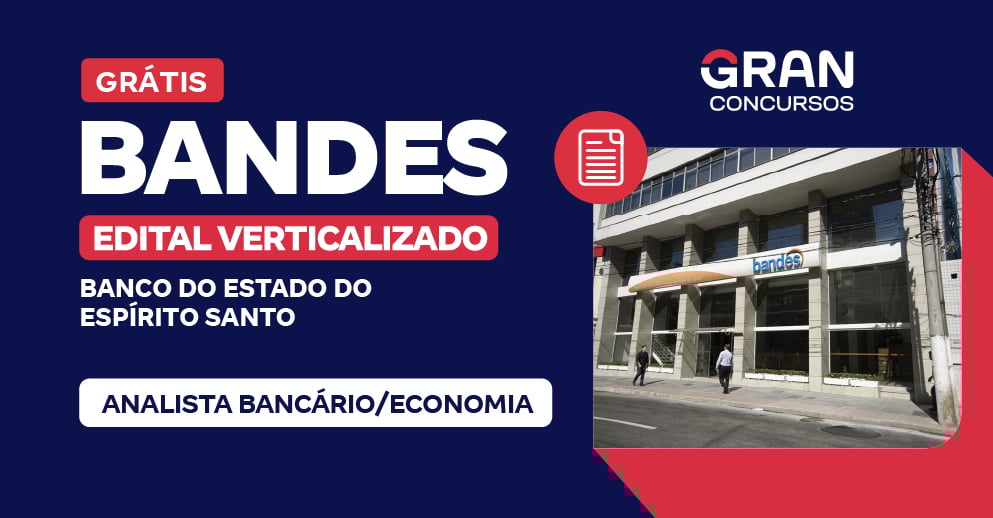 Edital Verticalizado - BANDES - Analista Bancário/Economia - Pós-Edital