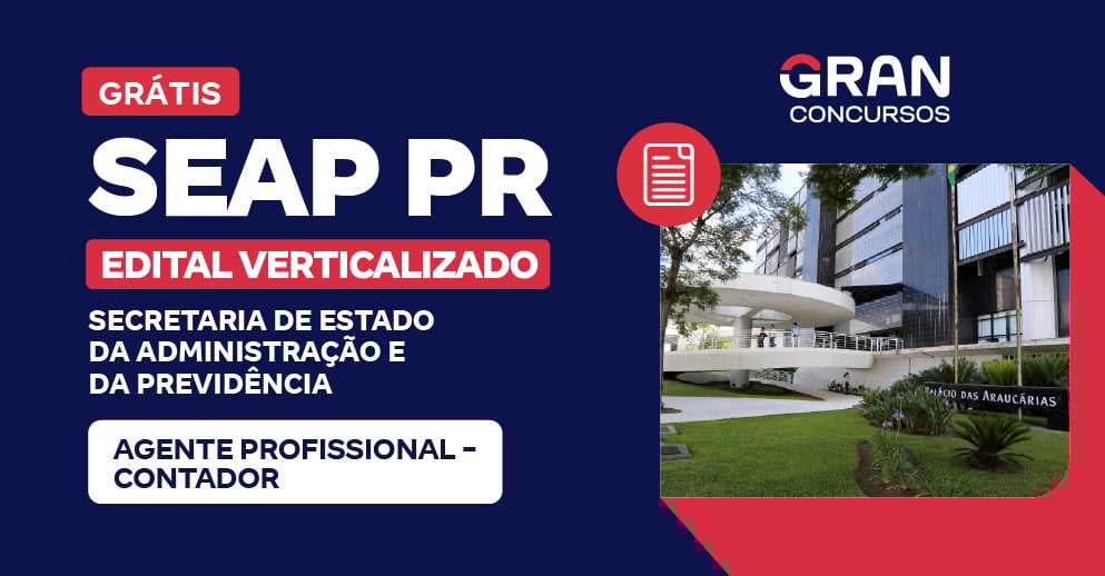 [Edital Verticalizado] SEAP PR - Agente Profissional - Contador - Pós Edital