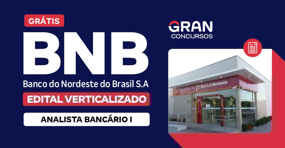 [Edital Verticalizado] BNB - Analista Bancário I - Pós Edital