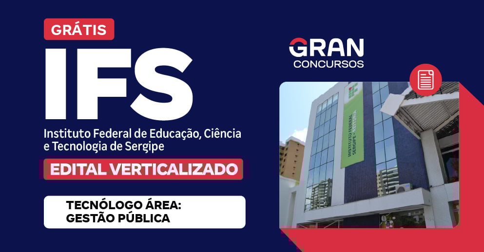 [Edital Verticalizado] IFS - Tecnólogo Área: Gestão Pública - Pós Edital