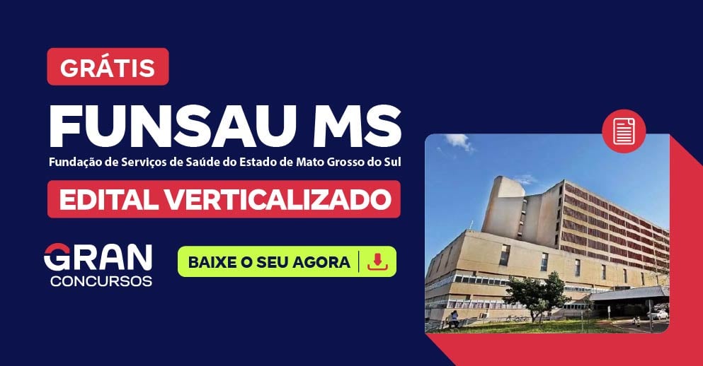 [Edital Verticalizado] FUNSAU MS - Fisioterapeuta - Pós Edital