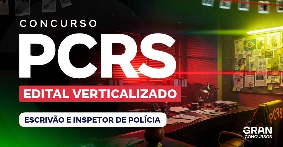 Edital Verticalizado PC RS - Polícia Civil do Estado do Rio Grande do Sul 