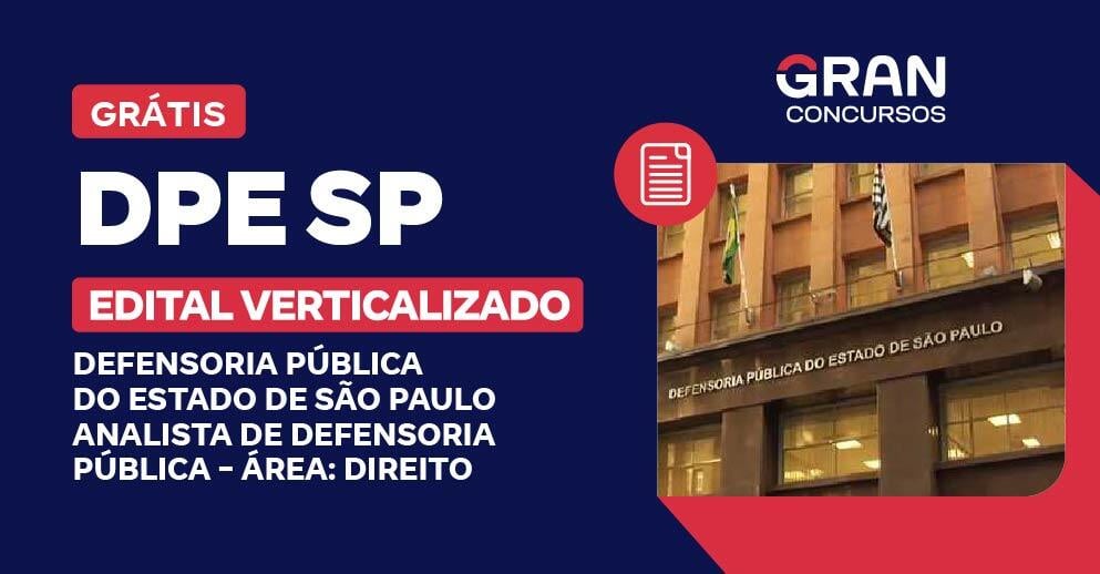 [Edital Verticalizado] DPE SP - Defensoria Pública do Estado de São Paulo - Analista de Defensoria Pública - Área: Direito