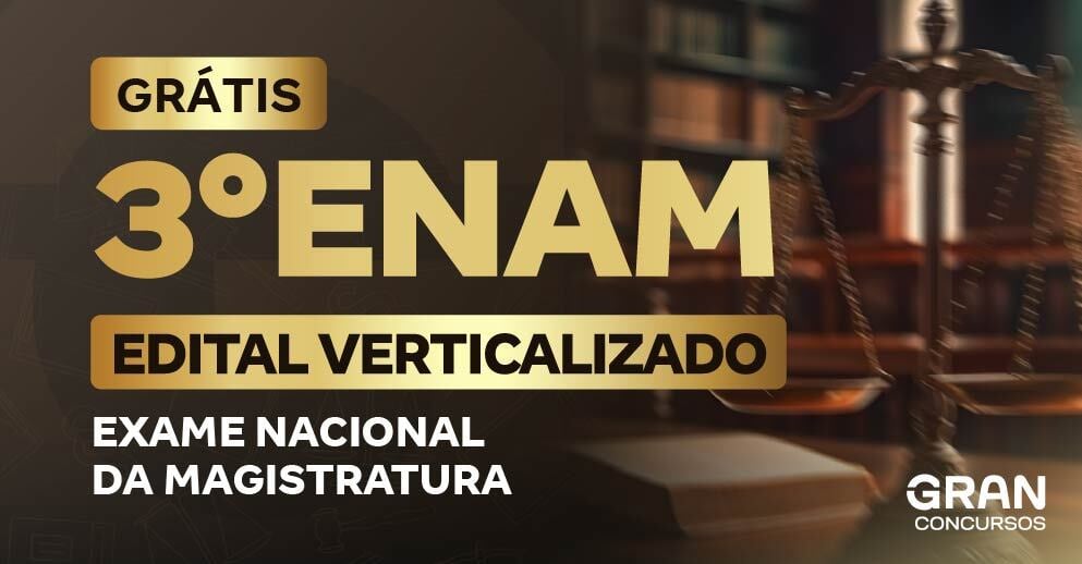 Edital Verticalizado ENAM - Exame Nacional da Magistratura 2025