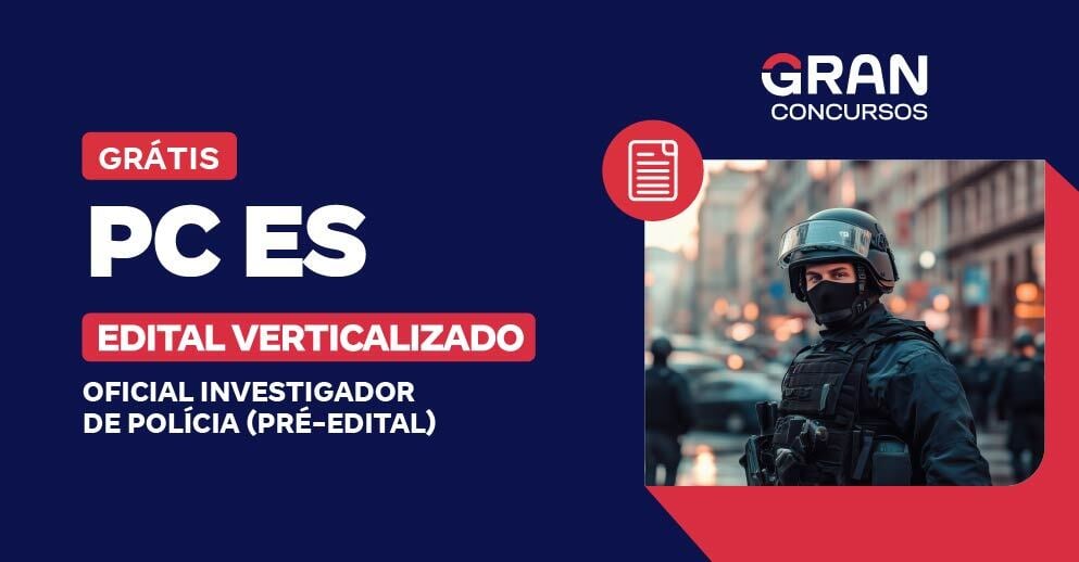PC ES - Oficial Investigador de Polícia (Pré-Edital)