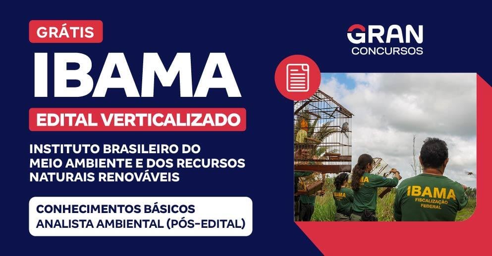 [Edital Verticalizado] IBAMA - Conhecimentos Básicos para o cargo Analista Ambiental (Pós-edital)