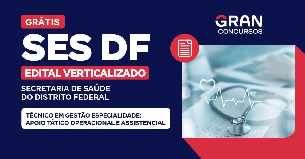 Edital Verticalizado - SES DF Edital Verticalizado - SES DF