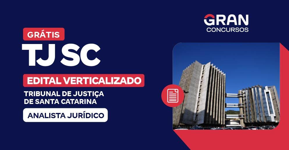 Edital Verticalizado - TJ SC - Analista Jurídico - Pós-Edital 