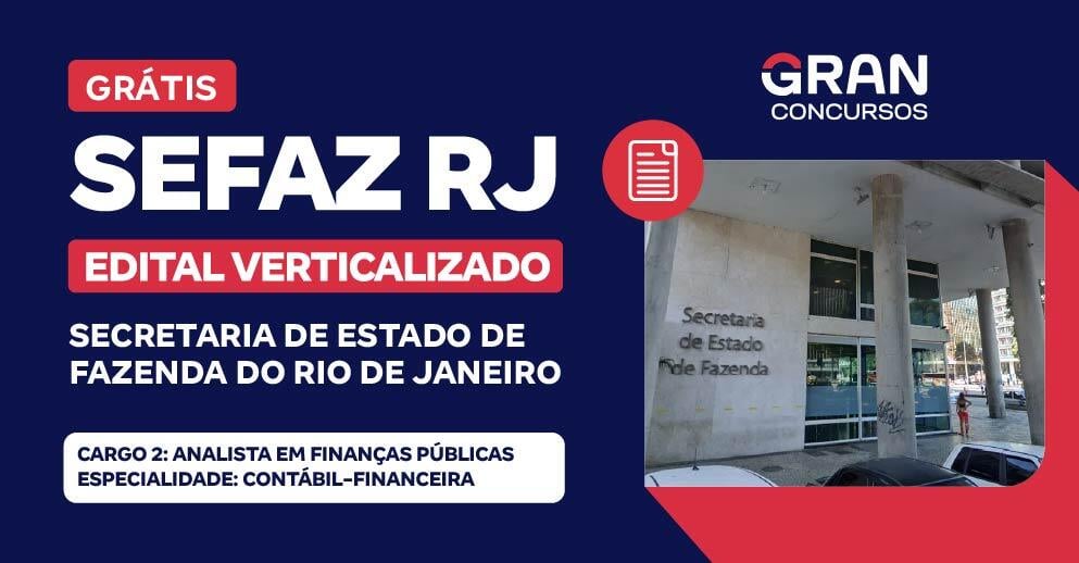 [Edital Verticalizado] SEFAZ RJ  - Cargo 2: Analista em Finanças Públicas - Especialidade: Contábil‐Financeira