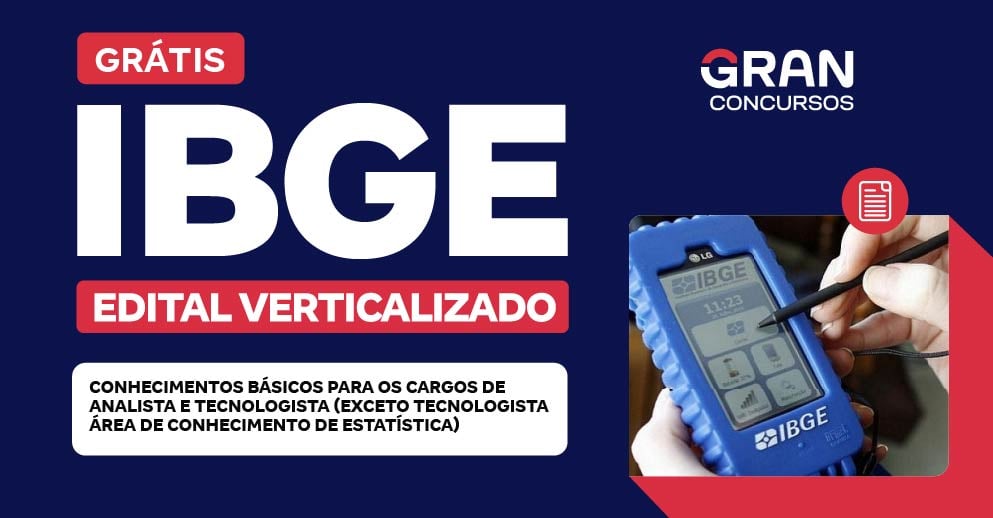 [Edital Verticalizado] IBGE - Conhecimentos Básicos Para os Cargos de Analista e Tecnologista (Exceto Tecnologista - Área de Conhecimento de Estatística) - Pré Edital