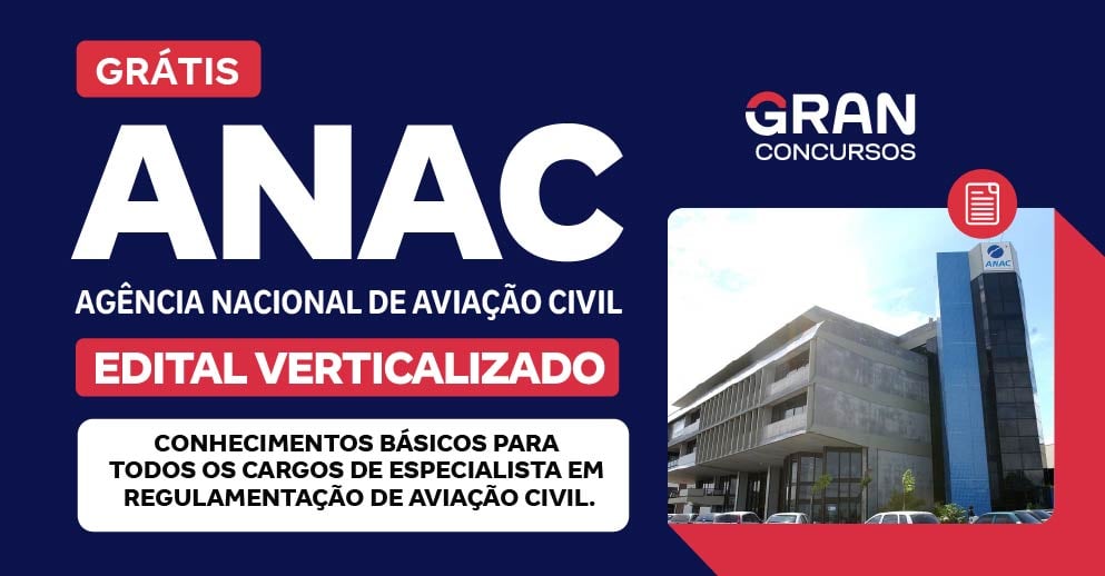 Edital Verticalizado - ANAC - Conhecimentos Básicos para todos os Cargos - Pós-Edital