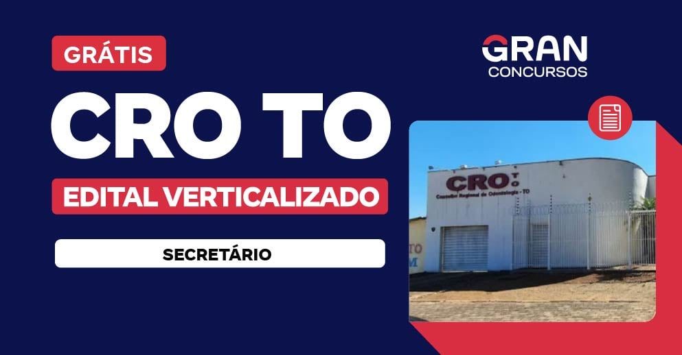 Edital Verticalizado - CRO TO - Secretário - Pós-Edital 