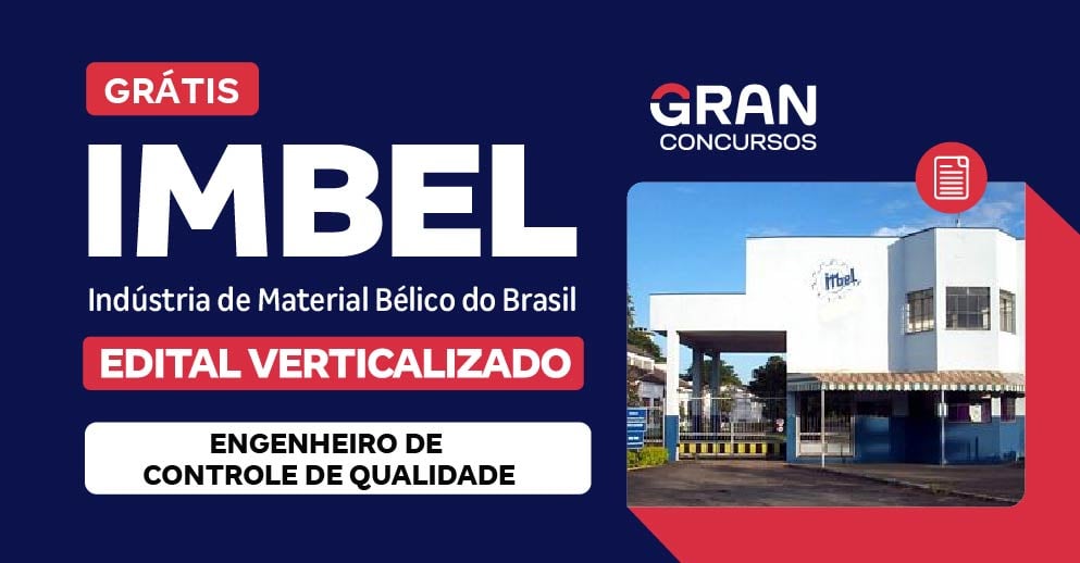 [Edital Verticalizado] IMBEL - Engenheiro de Controle de Qualidade - Pós Edital