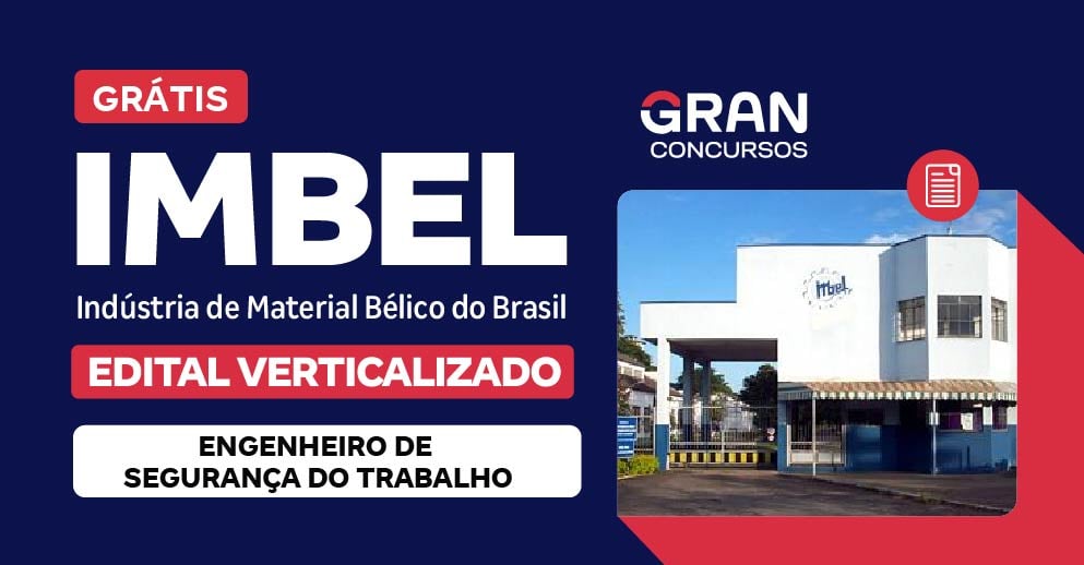 [Edital Verticalizado] IMBEL - Engenheiro de Segurança do Trabalho - Pós Edital