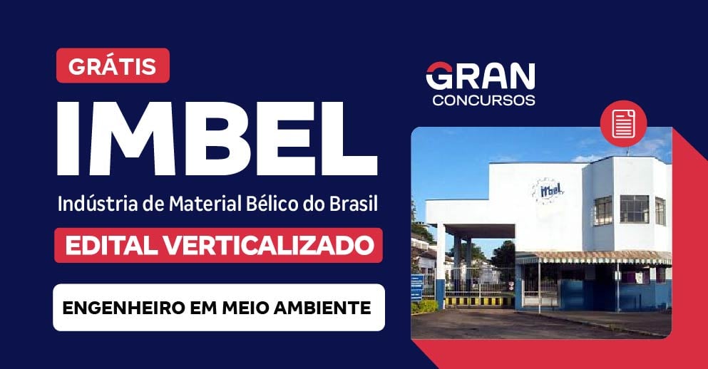 [Edital Verticalizado] IMBEL - Engenheiro em Meio Ambiente - Pós Edital
