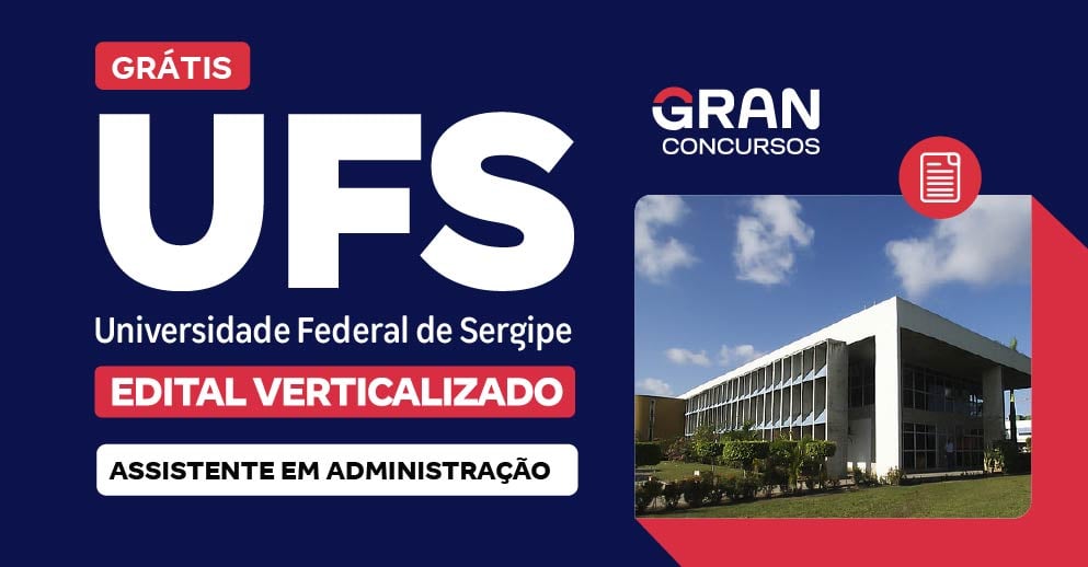 [Edital Verticalizado] UFS - Assistente em Administração - Pós Edital