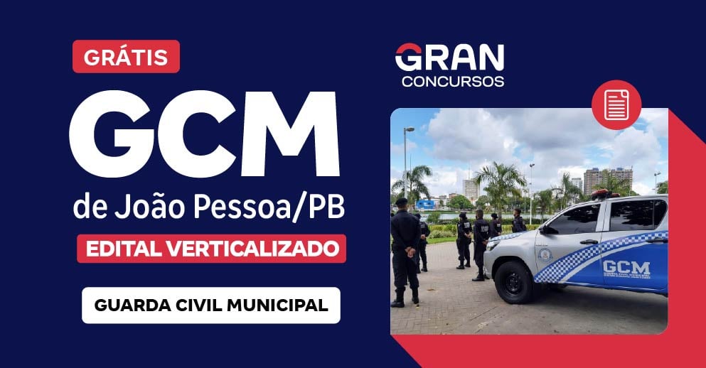 [Edital Verticalizado] GCM João Pessoa/PB - Guarda Civil Municipal - Pós Edital