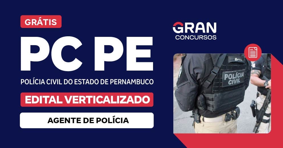 [Edital Verticalizado] PC PE - Agente de Polícia - Pós Edital