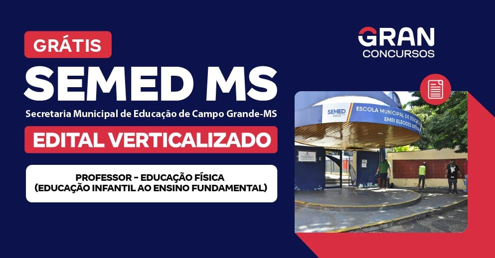 [Edital Verticalizado] SEMED MS - Professor - Anos Iniciais do Ensino Fundamental - Pós Edição