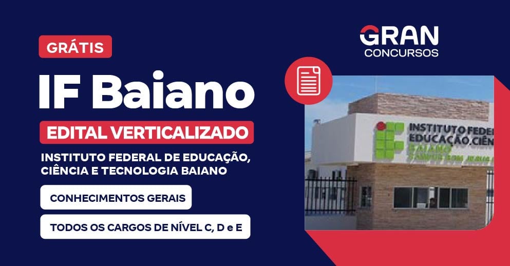 [Edital Verticalizado] IFBaiano - Conhecimentos Gerais para Todos os Cargos de Nível C, D e E - Pós Edital