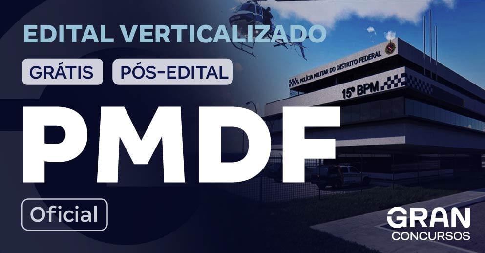 [Edital Verticalizado] PMDF - Oficial (Pós-edital)